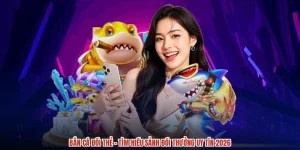 Bắn Cá Đổi Thẻ - Tìm Hiểu Sảnh Đổi Thưởng Uy Tín 2026