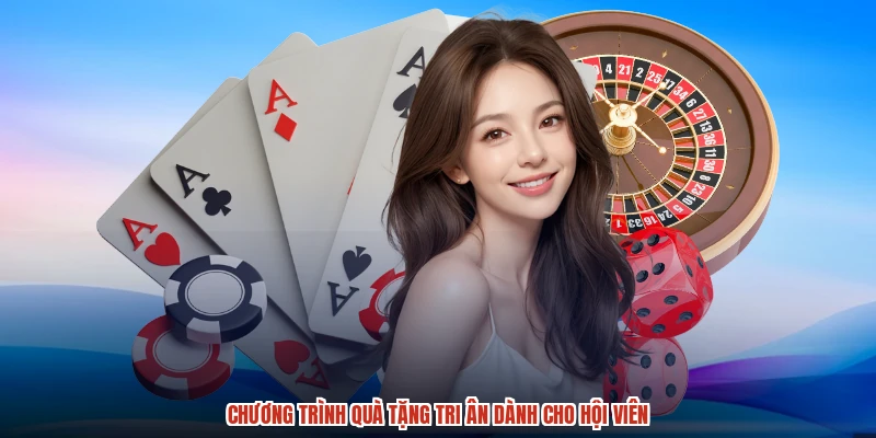 Chương trình quà tặng tri ân dành cho hội viên