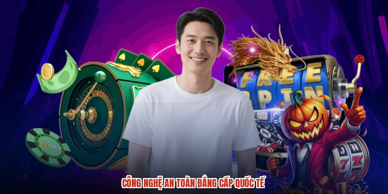 Công nghệ an toàn đẳng cấp quốc tế