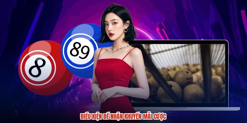 Điều kiện để nhận khuyến mãi cược