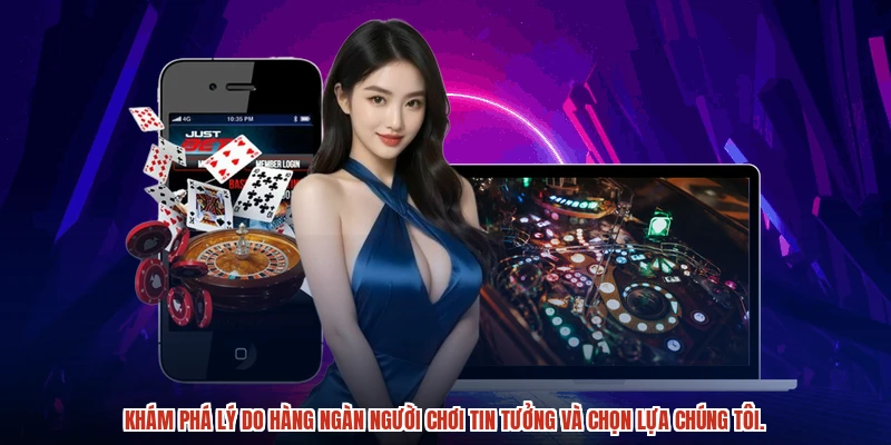 Khám phá lý do hàng ngàn người chơi tin tưởng và chọn lựa chúng tôi.