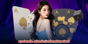 Mẹo Đánh Phỏm - Hướng Dẫn Lấy Phỏm Chuẩn Cho Tân Thủ