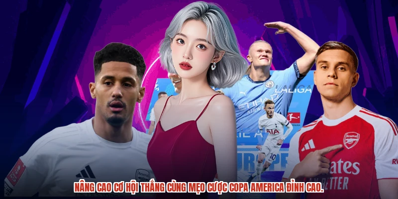 Nâng cao cơ hội thắng cùng mẹo cược copa america đỉnh cao.