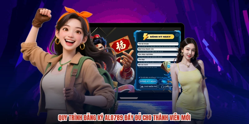 Quy trình đăng ký ALO789 đầy đủ cho thành viên mới